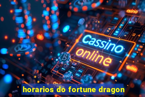 horarios do fortune dragon